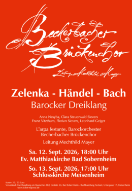 Zelenka – Händel – Bach: „Barocker Dreiklang“ mit dem Becherbacher Brückenchor